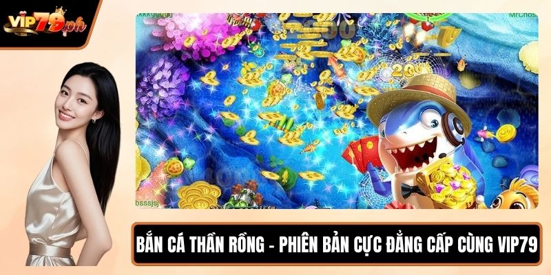 Bắn cá thần rồng
