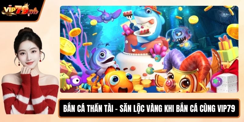 Bắn cá thần tài