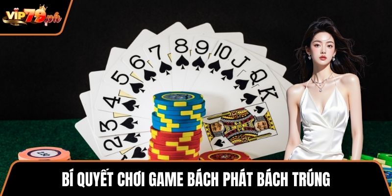Bí quyết chơi game bách phát bách trúng
