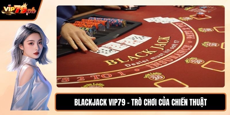 Blackjack VIP79