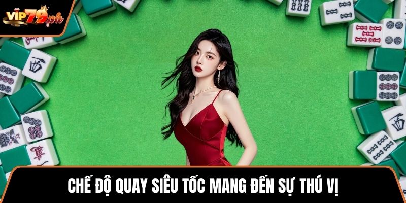 Chế độ quay siêu tốc mang đến sự thú vị