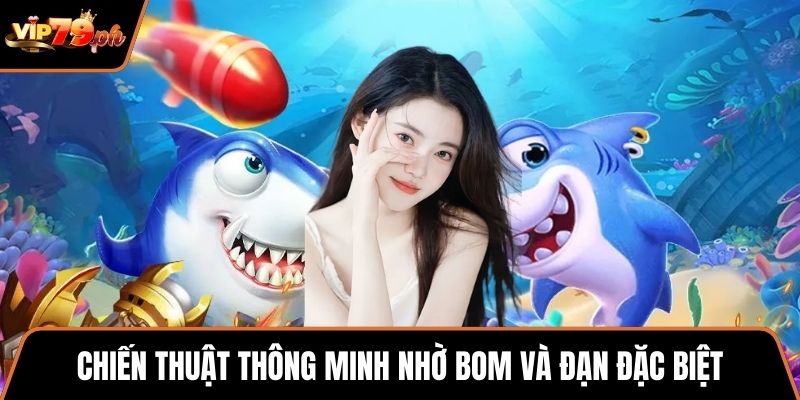 Chiến thuật thông minh nhờ bom và đạn đặc biệt